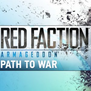 Red Faction: Armageddon Path to War DLC Steam CD Key